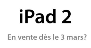 L'iPad 2 en vente juste après la keynote?