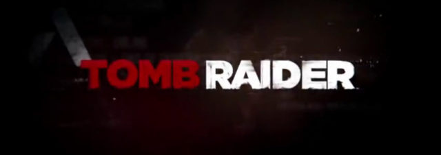 E3 2012 - Le nouveau Tomb Raider - A Survivor Is Born se rapproche