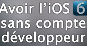 Pas à Pas : Installer l'iOS 6 bêta 1 sans compte développeur