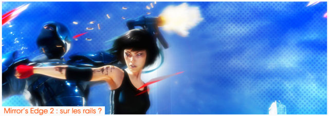 Mirror's Edge 2 : sur les rails ?