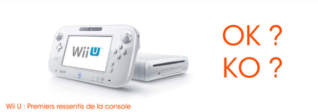 Wii U : Premiers ressentis de la console