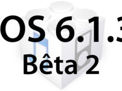 L'iOS 6.1.3 bêta 2 est disponible pour les développeurs et sonne sans doute la fin d'Evasi0n!