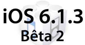 L'iOS 6.1.3 bêta 2 est disponible pour les développeurs et sonne sans doute la fin d'Evasi0n!