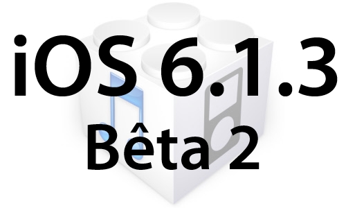 L'iOS 6.1.3 bêta 2 est disponible pour les développeurs et sonne sans doute la fin d'Evasi0n!