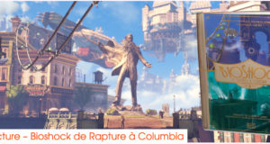 Bioshock de Rapture à Columbia