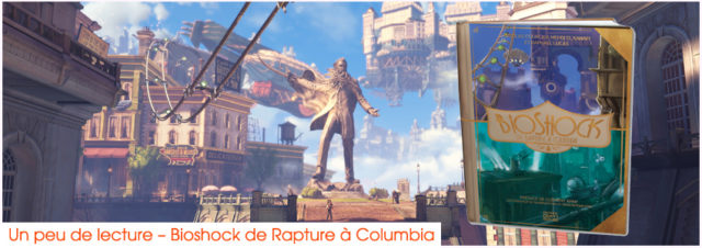 Bioshock de Rapture à Columbia