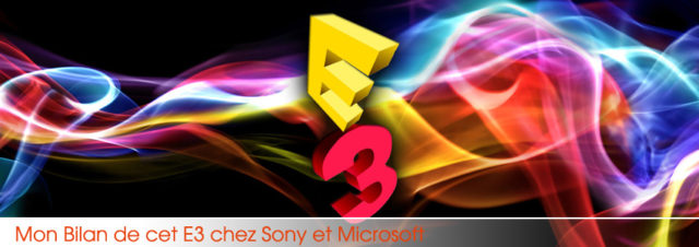 Mon Bilan de l'E3 chez Sony et Microsoft