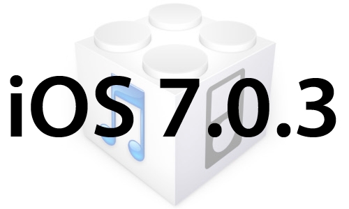 L’iOS 7.0.3 est disponible au téléchargement [liens directs]