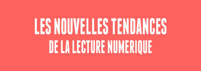 Les nouvelles tendances de la lecture numérique [infographie]