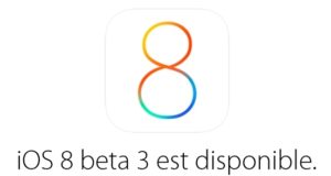 iOS 8 bêta 3 est disponible pour les développeurs