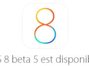 L'iOS 8 bêta 5 est disponible pour les développeurs