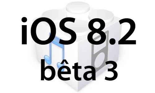 L'iOS 8.2 bêta 3 est disponible pour les développeurs
