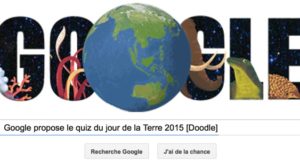 Google propose le quiz du Jour de la Terre 2015 [Doodle]