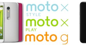 Motorola : retour sur les nouveaux Moto G, Moto X Play et Moto X Style