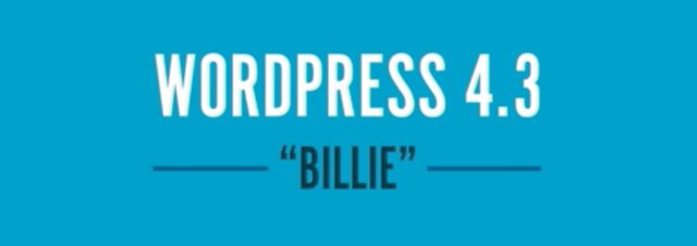 WordPress 4.3 « Billie » est disponible au téléchargement