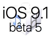 L'iOS 9.1 bêta 5 est disponible pour les développeurs et le public