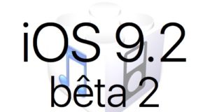 L'iOS 9.2 bêta 2 est disponible pour les développeurs