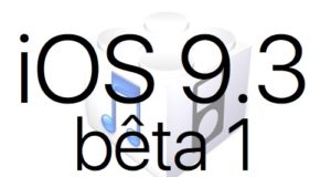L’iOS 9.3 bêta 1 est disponible pour les développeurs L'iOS 9.3 bêta 1 est disponible pour les développeurs