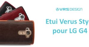 Etui Verus Dandy : une protection premium pour le LG G4 [Test]