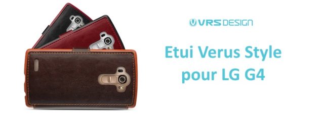 Etui Verus Dandy : une protection premium pour le LG G4 [Test]