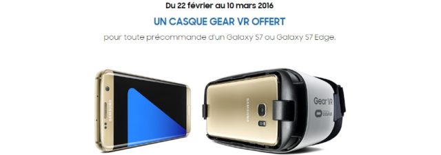 Commandez un Samsung Galaxy S7 et recevez un casque Gear VR