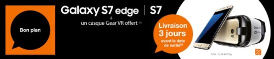 Commandez un Samsung Galaxy S7 et recevez un casque Gear VR