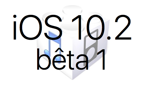 L’iOS 10.2 bêta 1 est disponible pour les développeurs et le public