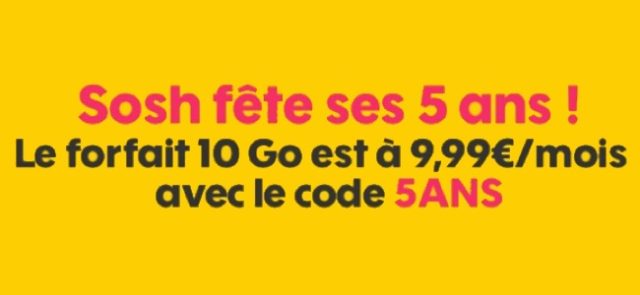 Pour ses 5 ans, Sosh propose son forfait 10Go à seulement 9,99€/mois