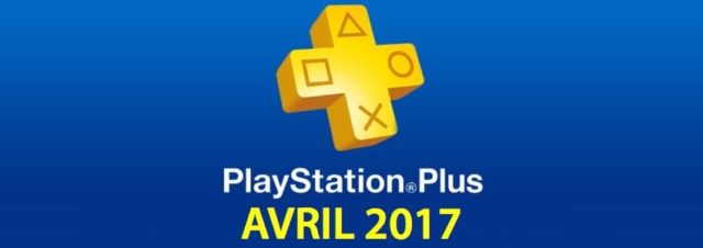 Playstation Plus : les jeux offerts du mois d'avril 2017