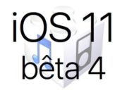 L’iOS 11 bêta 4 est disponible pour les développeurs