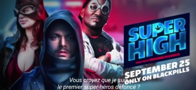 La bande annonce de Super High est disponible sur Blackpills !