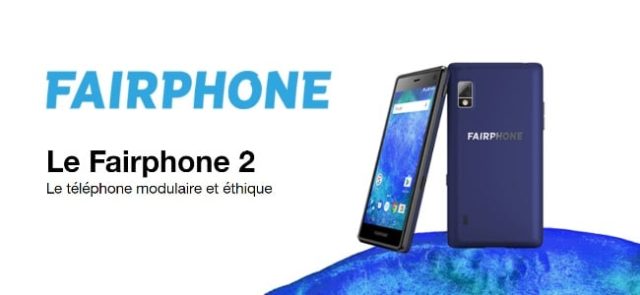 Fairphone 2 : en vente exclusivement chez Orange jusqu'à fin 2017