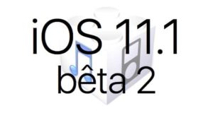 L'iOS 11.1 bêta 2 est disponible pour les développeurs