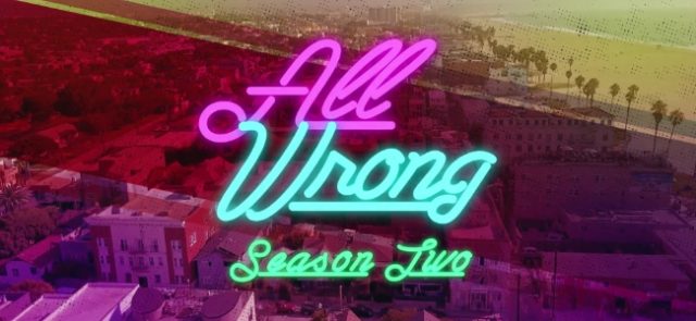 Blackpills : la saison 2 de All Wrong est disponible