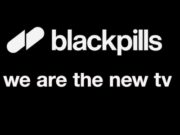 Blackpills élargit son offre de contenu et devient une chaine TV sur mobile