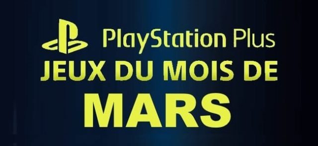 Playstation : les jeux offerts du mois de mars 2019 sur PS Plus