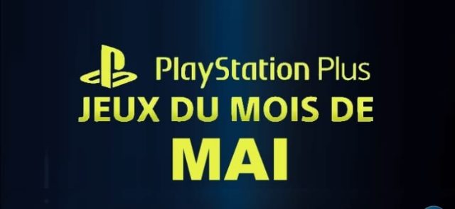 Playstation : les jeux offerts du mois du mai 2019 sur PS Plus
