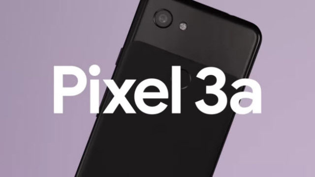 Les Google Pixel 3a et Google Pixel 3a XL sont officiels