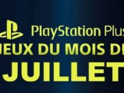 PlayStation : les jeux offerts du mois de juillet 2019 sur PS Plus