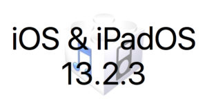 Les iOS 13.2.3 et iPadOS 13.2.3 sont disponibles au téléchargement [liens directs]