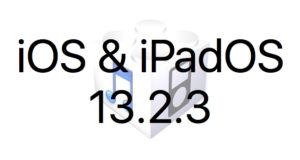 Les iOS 13.2.3 et iPadOS 13.2.3 sont disponibles au téléchargement [liens directs]