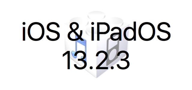 Les iOS 13.2.3 et iPadOS 13.2.3 sont disponibles au téléchargement [liens directs]