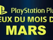 PlayStation : les jeux offerts du mois de mars 2020 sur PS Plus