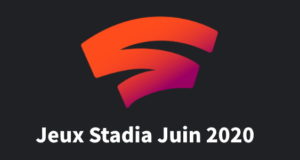 Google : les jeux Stadia Pro du mois de juin 2020