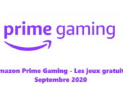 Amazon Prime Gaming : les jeux gratuits du mois de septembre 2020 Amazon Prime Gaming : les jeux gratuits du mois de septembre 2020