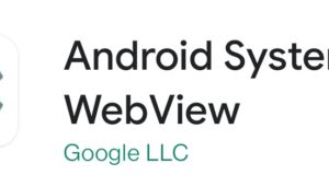 Android System Webview, la solution des applications qui plantent sur Android