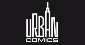 Urban Comics : une nouvelle collection de 10 histoires à paraître au mois de juin