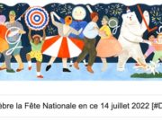 Google célèbre la Fête Nationale en ce 14 juillet 2022 [#Doodle]