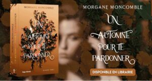 Un automne pour te pardonner de Morgane Moncomble