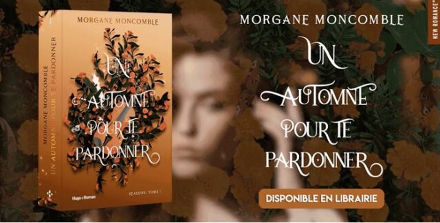 Un automne pour te pardonner de Morgane Moncomble